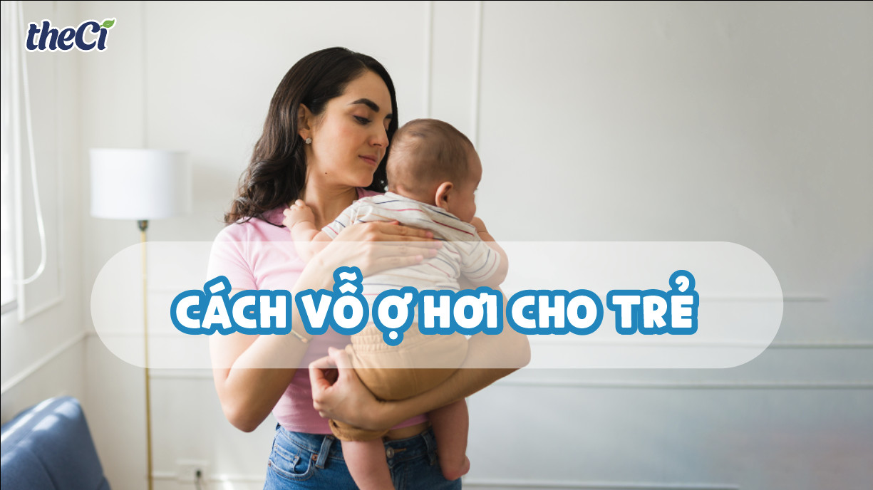 Cách vỗ ợ hơi cho trẻ