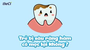 Trẻ bị sâu răng hàm: Có nên nhổ hay răng có thể tự mọc lại không?